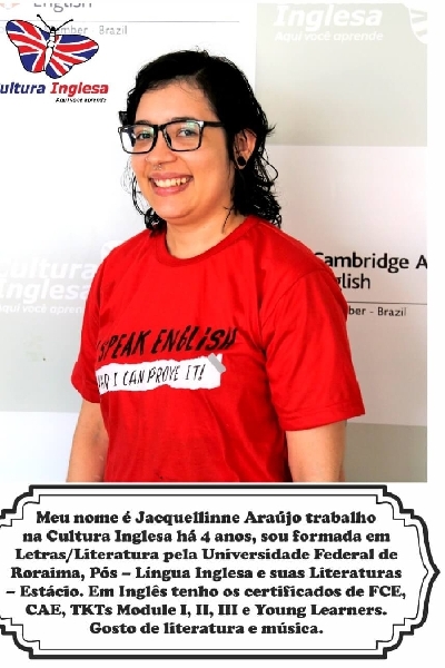 Jacquellinne de Araújo - Cultura Inglesa Boa Vista